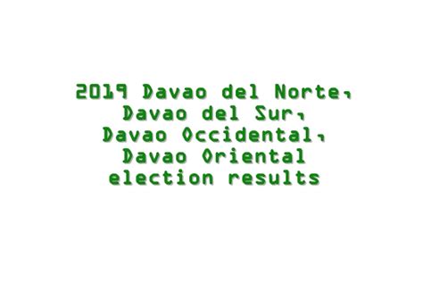 davao del norte election results 2022|2022 ELECTION RESULTS: Davao del Norte .